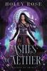 The Ashes of Aether : Legends of Imyria (Book 1) : 1 Book