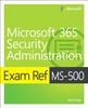 The Exam Ref MS-500 Microsoft 365 Security Administration Book