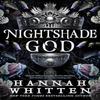 The Nightshade God by Hannah Whitten Hardback Book 9780356521572