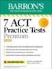 The 7 ACT Practice Tests, Sixth Edition Book