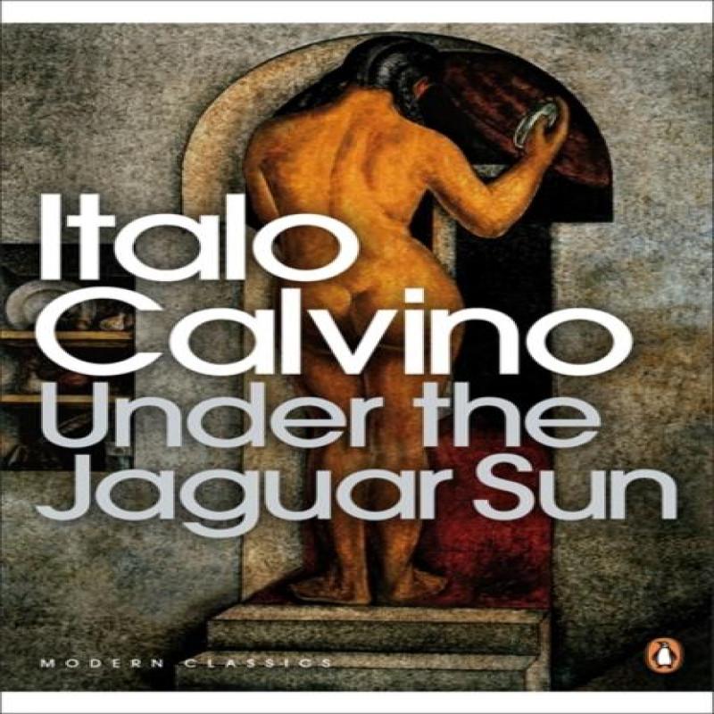 Under the Jaguar Sun by Italo Calvino Paperback Book 9780141189727