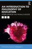 The An Introduction To Philosophy of Education Book