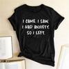 I CAME I SAW I HAD ANXIETY SO I LEF Print Women T Shirt Short Sleeve O Neck Loose Women Tshirt Ladies Tee Shirt Camisetas Mujer