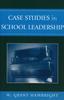 The Case Studies In School Leadership Book