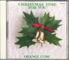 CD ORANGE CUBIC - Christmas Time For You TECP28507 TEICHIKU Japan Pop Used