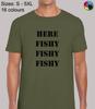 Here Fishy Cool Fishing Regular Fit T-Shirt Top TShirt Tee Gift Idea for Men