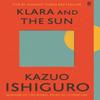Klara and the Sun by Kazuo Ishiguro Paperback Book 9780571364909