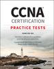 The CCNA Certification Practice Tests : Exam 200-301 Book
