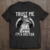 Trust Me Im A Doctor. Funny Vintage Plague Doctor T-Shirt. Summer Cotton Short Sleeve O-Neck Mens T Shirt New S-3XL