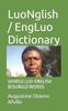 The LuoNglish / EngLuo Dictionary : Shared Luo-English (Kisungu) Words : 1 Book