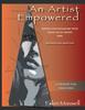 The An Artist Empowered : Define and Establish Your Value As an Artist-Now Book