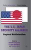 The The U.S.-Japan Security Alliance : Regional Multilateralism Book