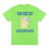 Please Ignore That Weird Thing I Said Funny Meme T Shirt Men Women Retro Aesthetic Fashion High Quality Cotton T-shirt Oversized