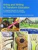 The Arting and Writing To Transform Education : An Integrated Approach for Culturally and Ecologically Responsive Pedagogy Book