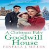A Christmas Baby At Goodwill House by Fenella J Miller Paperback Book 9781801628853