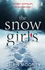 The The Snow Girls : The Gripping Thriller That Will Give You Chills This Winter Book