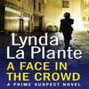 Prime Suspect 2 A Face In the Crowd by Lynda La Plante Paperback Book 9781471114922
