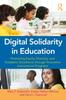 Книга Digital Solidarity In Education : Promoting Equity, Diversity, and Academic Excellence Through Innovative Instructional Programs