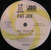 12inch Record FAT JOE - We Thuggin' PR300660 Atlantic 2001 US Rap & Hip-Hop/R&B Used