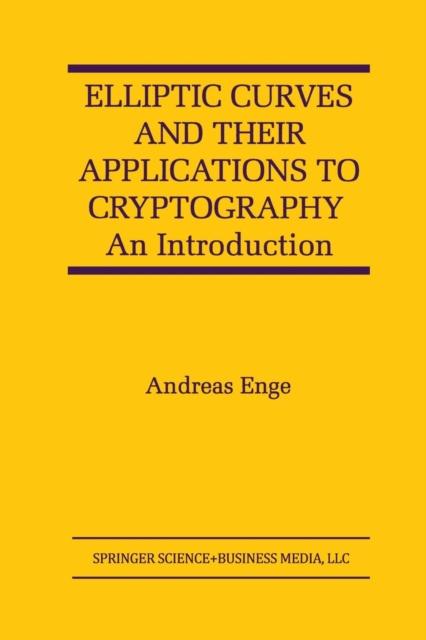 The Elliptic Curves and Their Applications To Cryptography : An Introduction Book