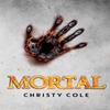 Mortal by Christy Cole Paperback Book 9781800749658