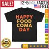 Happy Food Coma Day Thanksgiving Saying Vintage T Shirt Men Women Fashion NEW