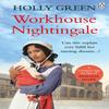 Workhouse Nightingale by Holly Green Paperback Book 9781785035678
