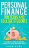 Книга Personal Finance for Teens and College Students : The Complete Guide To Financial Literacy for Teens and Young Adults