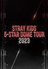 Stray Kids 5-STAR Dome Tour 2023 (Standard Edition) [Blu-ray]