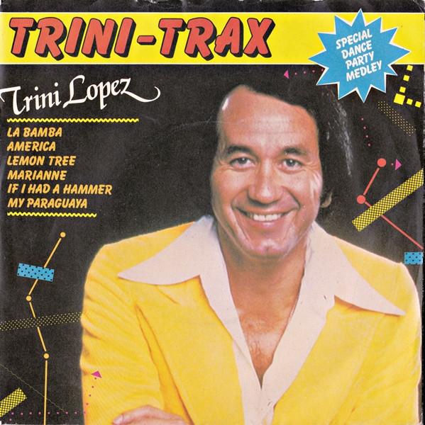 7inch Record TRINI LOPEZ - Trini-Trax RCA154 RCA 1981 UK Pop Used
