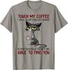 My Coffee I Will Slap You So Hard Funny Cat Lover Gift T-Shirt Europe T Shirt for Men Cotton T Shirt Casual New Design