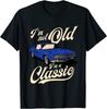 I'm Not Old I'm Vintage Muscle Car Birthday Unisex T-shirt