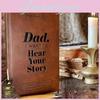 Dad Want I To Hear Your Story Heirloom Edition Notebook Diary Record Journal