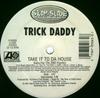 12inch Record TRICK DADDY - Take It To Da House 085063 Slip-N-Slide Re 2001 US Rap & Hip-Hop/R&B Used