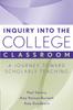 The Inquiry Into the College Classroom : A Journey Toward Scholarly Teaching Book