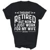 Funny Retirement Retired Husband Dad Retire Unisex Shirt Gift