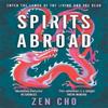 Spirits Abroad by Zen Cho Paperback Book 9781035015665