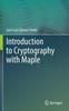 The Introduction To Cryptography with Maple Book