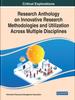 Книга Research Anthology On Innovative Research Methodologies and Utilization Across Multiple Disciplines