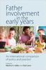 The Father Involvement In the Early Years : An International Comparison of Policy and Practice Book