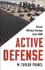The Active Defense : China's Military Strategy Since 1949 Book