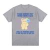 Please Ignore That Weird Thing I Said Funny Meme T Shirt Men Women Retro Aesthetic Fashion High Quality Cotton T-shirt Oversized
