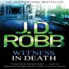 Witness In Death by J. D. Robb Paperback Book 9780749956165