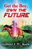 The Get the Boy, Own the Future Book