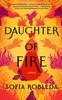 The Daughter of Fire : A Novel Book
