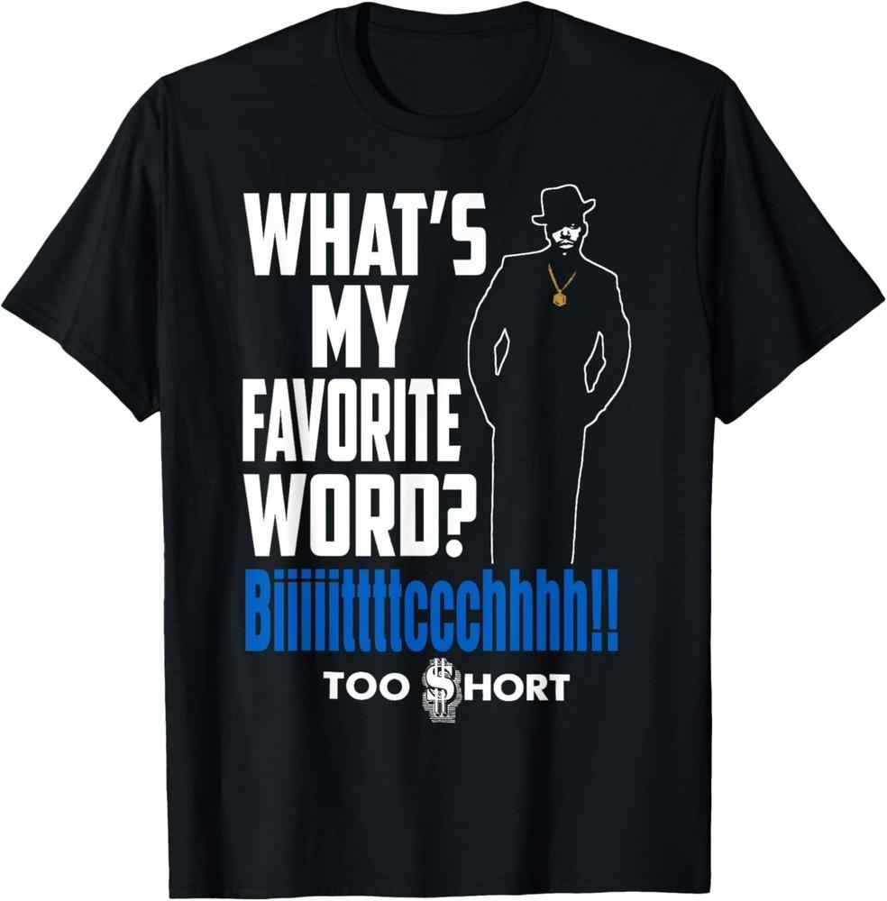 Too Short - Favorite Word T-Shirt