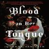 Blood On Her Tongue by Johanna Van Veen Paperback Book 9781464245084