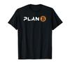 Crypto BitCoin Miner Shirt | Plan B Funny Bitcoin T-Shirt