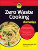 The Zero Waste Cooking For Dummies Book
