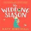 The Wedding Season by Katy Birchall Paperback Book 9781529340907